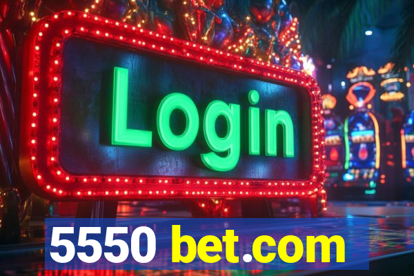 5550 bet.com