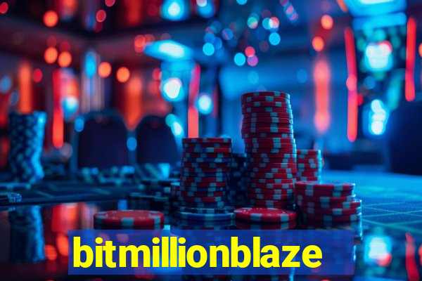 bitmillionblaze