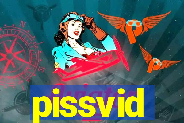 pissvid