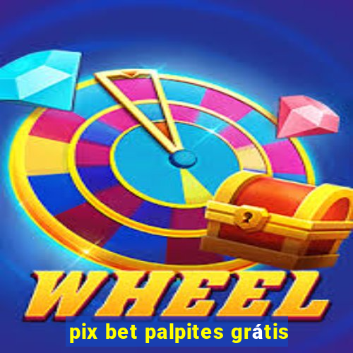 pix bet palpites grátis