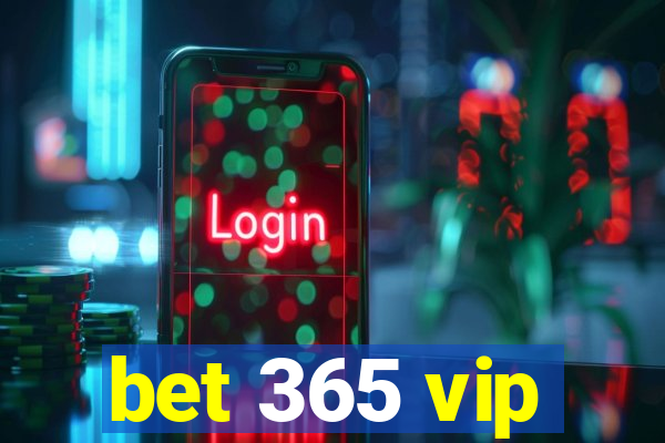 bet 365 vip