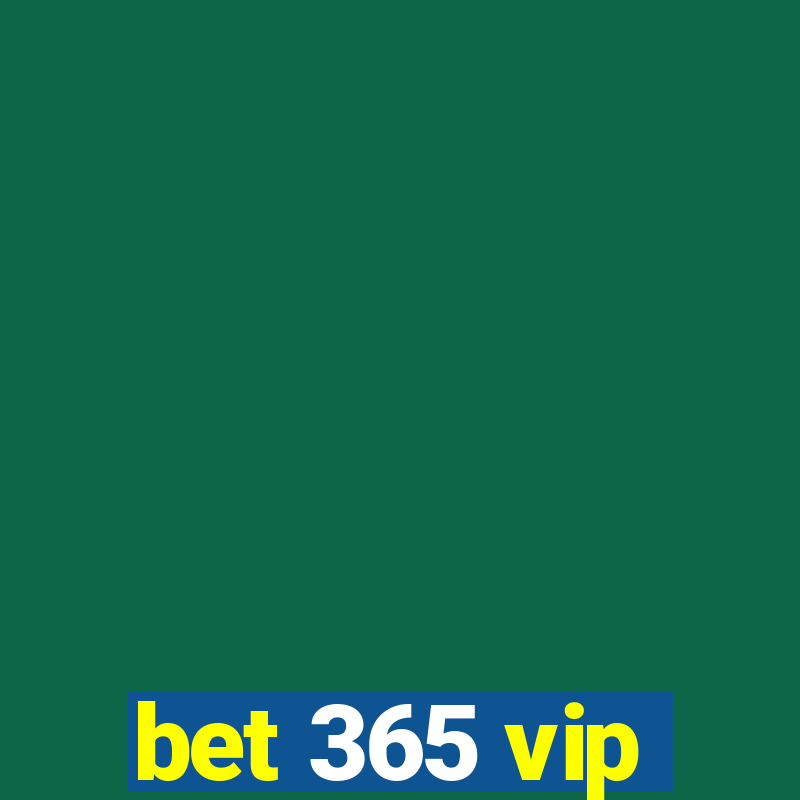 bet 365 vip