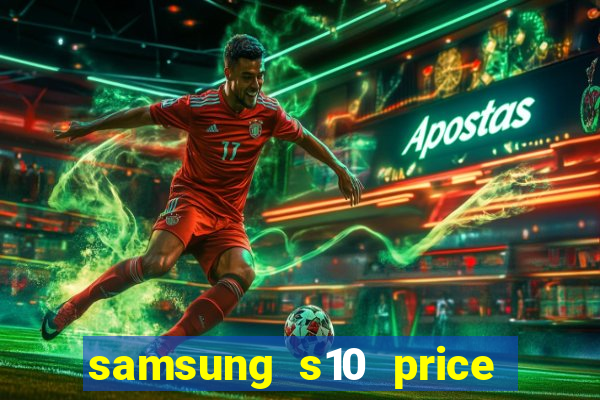 samsung s10 price in nigeria slot