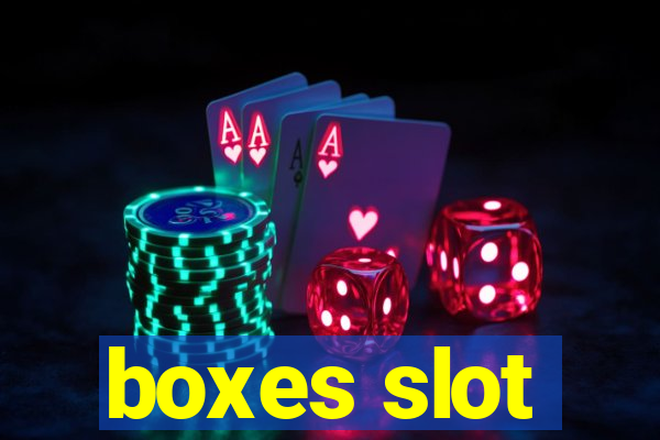 boxes slot