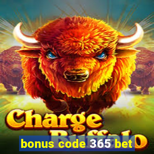 bonus code 365 bet