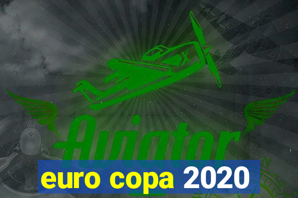 euro copa 2020