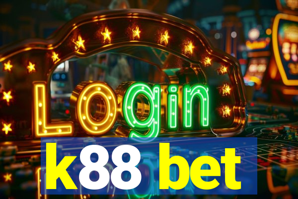 k88 bet