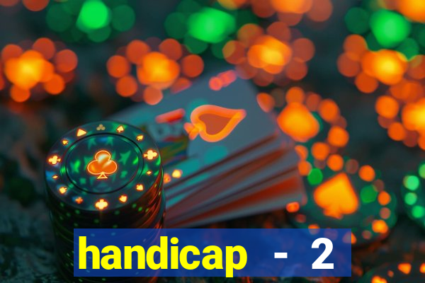 handicap - 2 resultado final