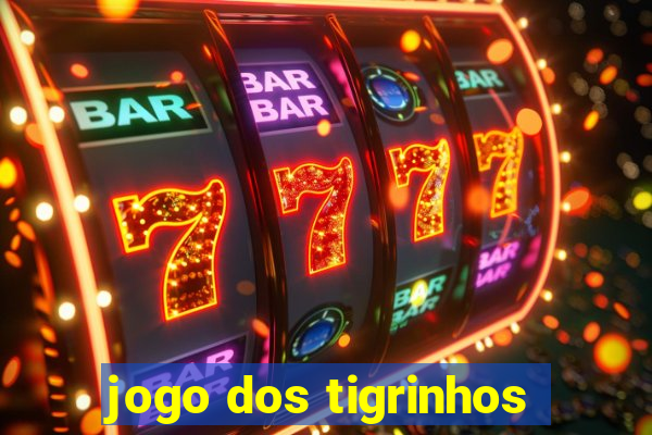 jogo dos tigrinhos