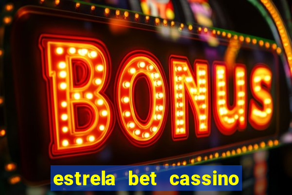 estrela bet cassino ao vivo