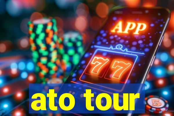 ato tour