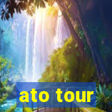 ato tour