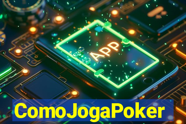 ComoJogaPoker