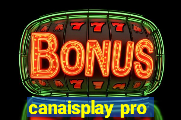 canaisplay pro