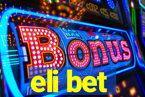 eli bet