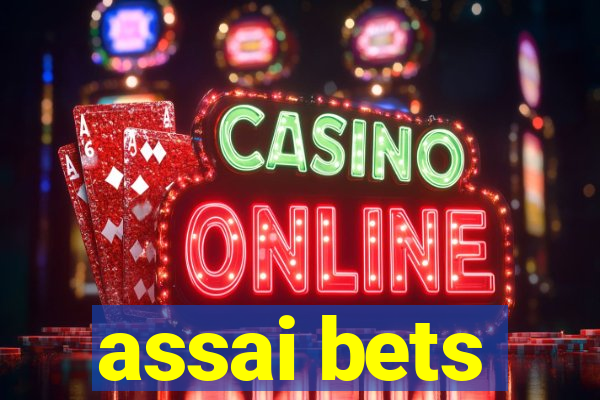 assai bets