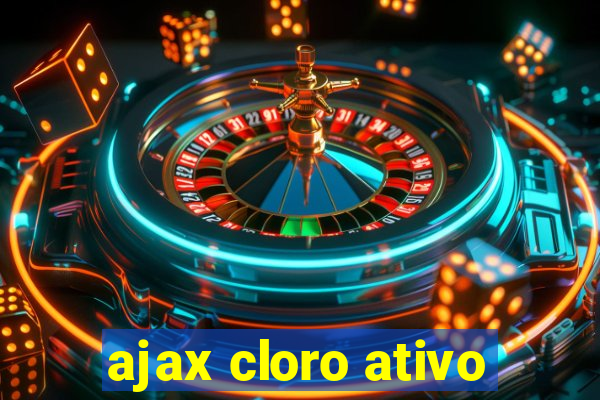 ajax cloro ativo