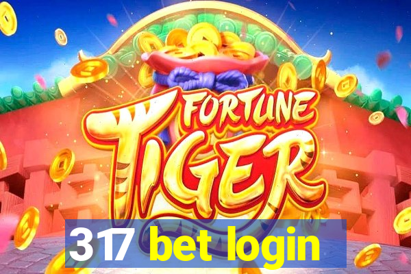 317 bet login