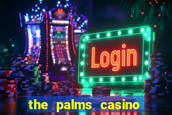 the palms casino resort las vegas