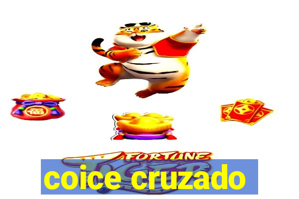 coice cruzado