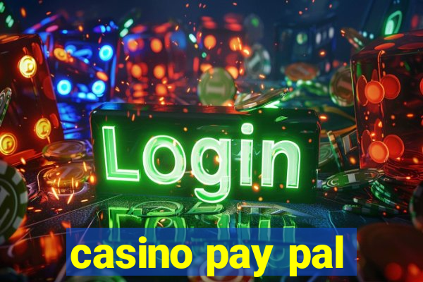 casino pay pal