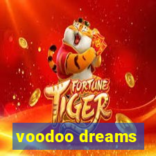 voodoo dreams