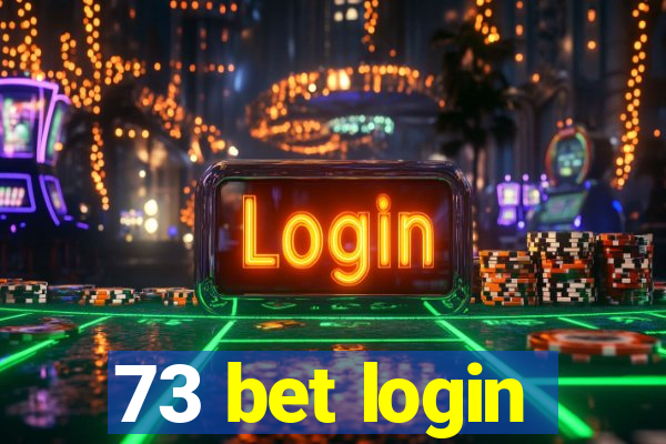 73 bet login