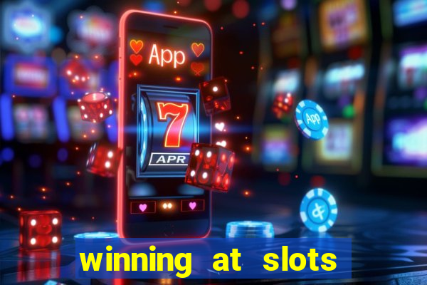 winning at slots in a casino