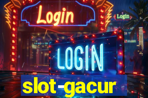 slot-gacur