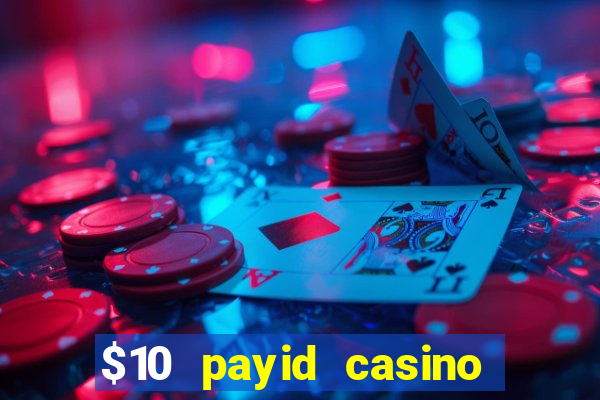 $10 payid casino no deposit bonus