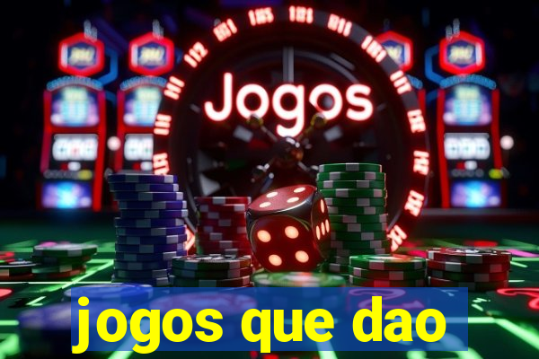 jogos que dao