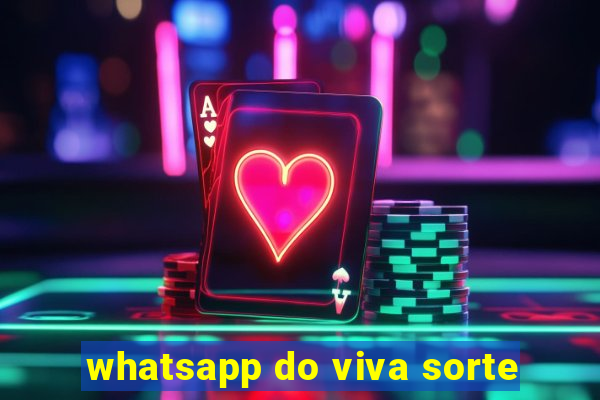 whatsapp do viva sorte