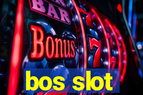 bos slot