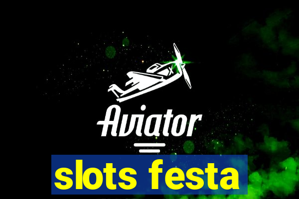 slots festa