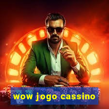 wow jogo cassino