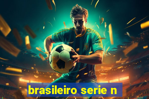 brasileiro serie n