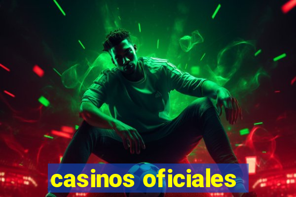 casinos oficiales