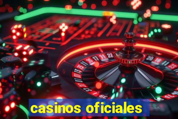 casinos oficiales