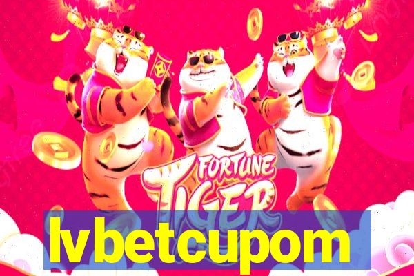 lvbetcupom