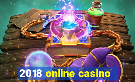 2018 online casino