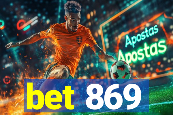 bet 869