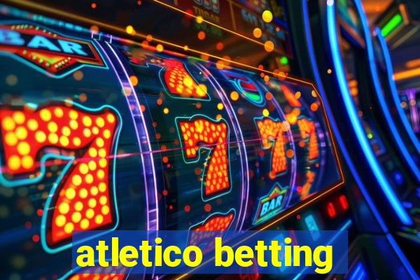 atletico betting