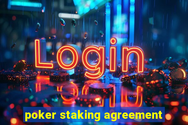 poker staking agreement