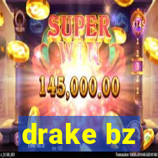 drake bz