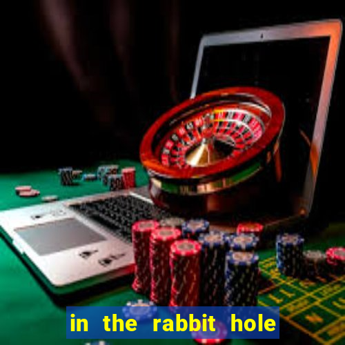 in the rabbit hole slot free play