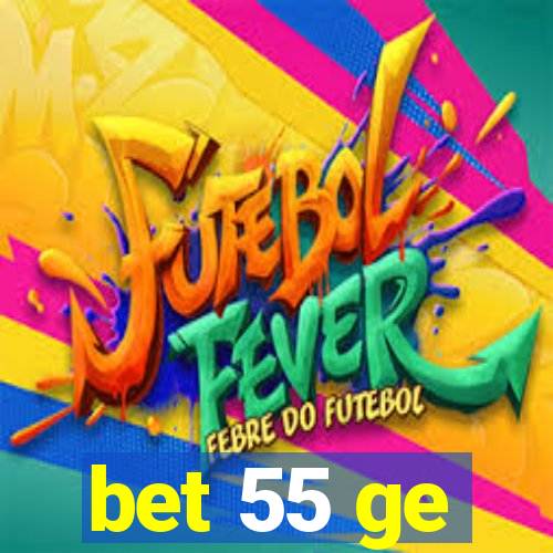 bet 55 ge