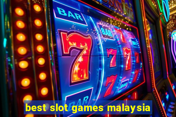 best slot games malaysia