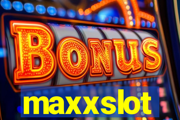 maxxslot