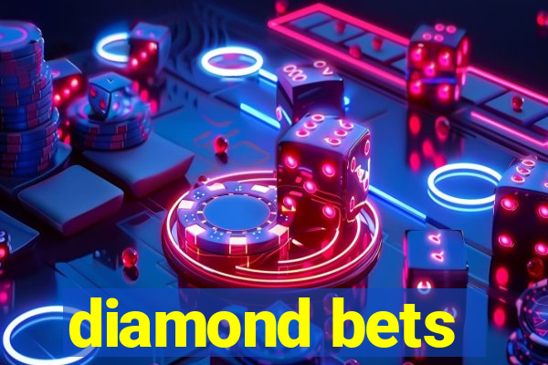 diamond bets