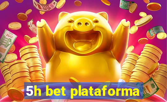 5h bet plataforma